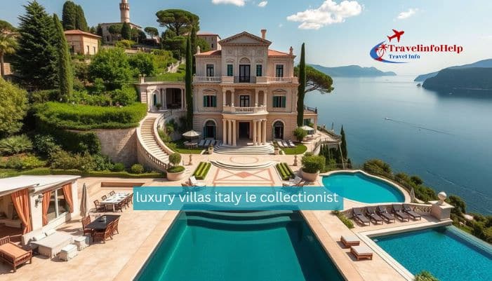 luxury villas italy le collectionist
