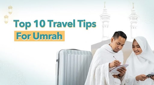 travel tips for Umrah