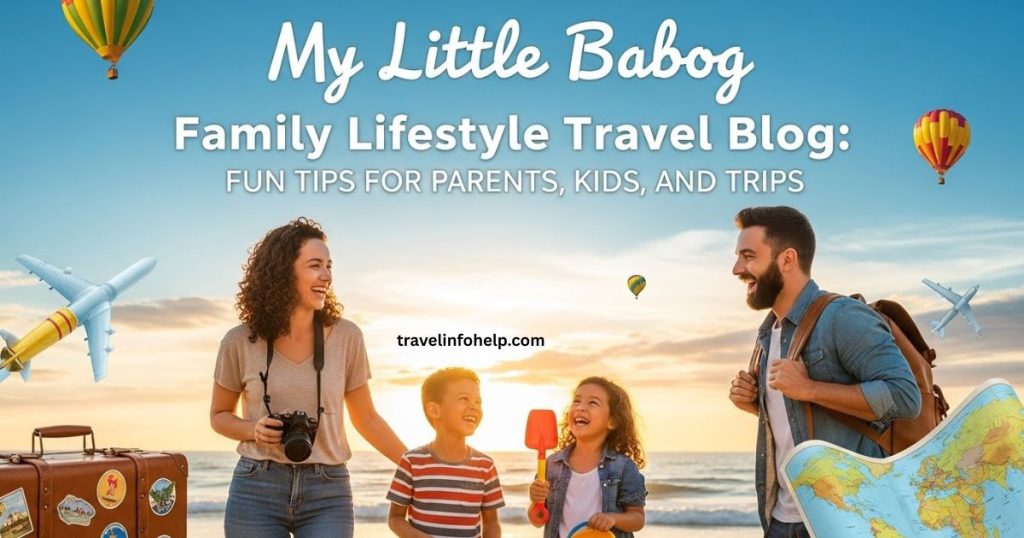 my little babog family lifestyle travel blog
